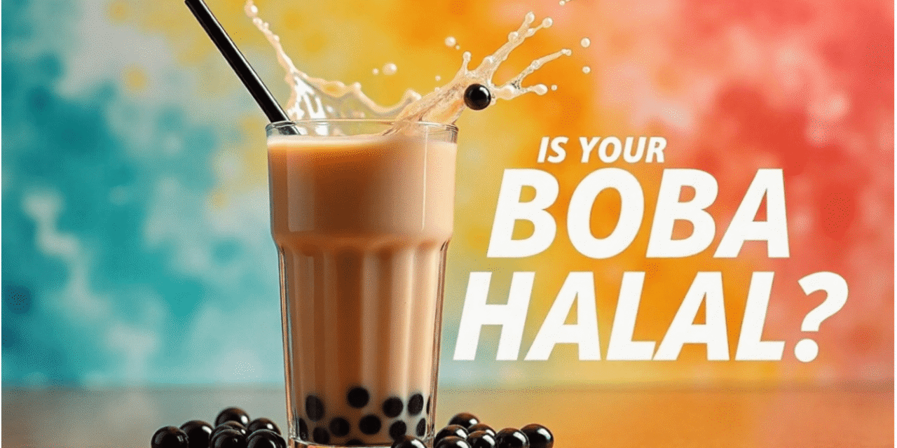 Is Tapioca Halal: Bubble Trouble